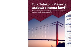 Türk Telekom Prime’la ‘Arabalı Sinema Geceleri’ başlıyor