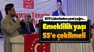 Emeklilik yaşı 55’e çekilmeli