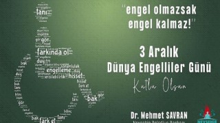 Başkan Savran’dan Dünya Engelliler Günü Mesajı