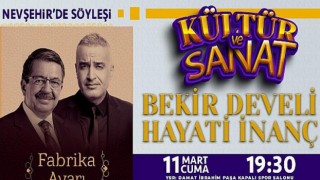 Hayati İnanç ve Bekir Develi ‘Fabrika Ayarı’ İle Nevşehir’de