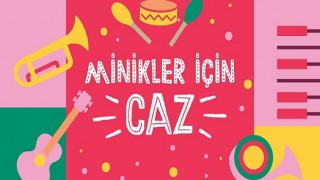 Çocuk şarkıları caz melodileriyle Zorlu PSM Vestel Amfi’de yükselecek!