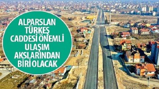 Alparslan Türkeş Caddesi Önemli Ulaşım Akslarından Biri Olacak
