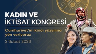 İkinci Yüzyılın İktisat Kongresi&#39;nin ilk forumu “Kadın ve İktisat Kongresi”