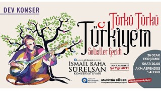 Türkü Türkü Türkiyem konseri ile müzik ziyafeti