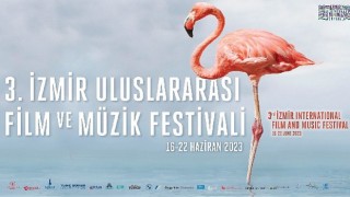 3. İzmir Uluslararası Film ve Müzik Festivali için geri sayım başladı