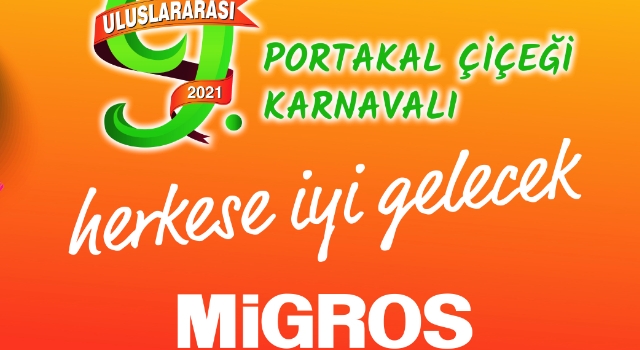 Migros, Adana Uluslararası Portakal Çiçeği Karnavalı’nı Evlere Getiriyor