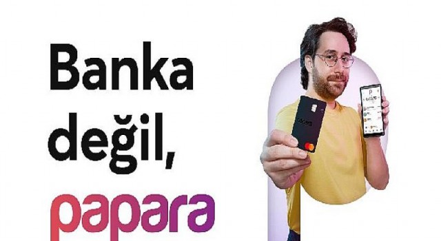 Banka değil, Papara! Papara’dan yeni reklam kampanyası