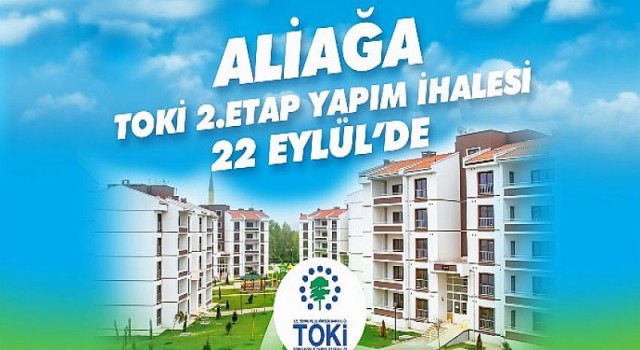 Aliağa TOKİ’de İhale 22 Eylül’de