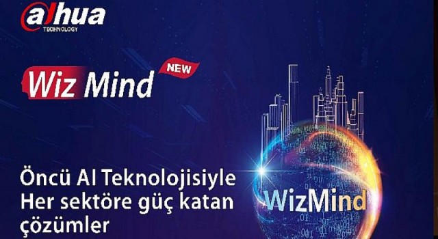 Dahua Yapay Zekâ Tabanlı Çözümlerini WizMind Altında Topladı