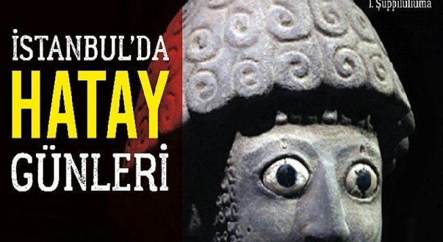 Hatay İstanbul’la buluşuyor!