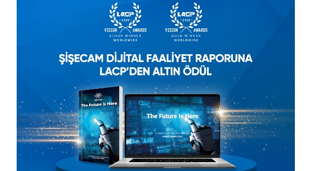 Şişecam Dijital Faaliyet Raporu ile LACP’den ‘Altın Ödül’ kazandı