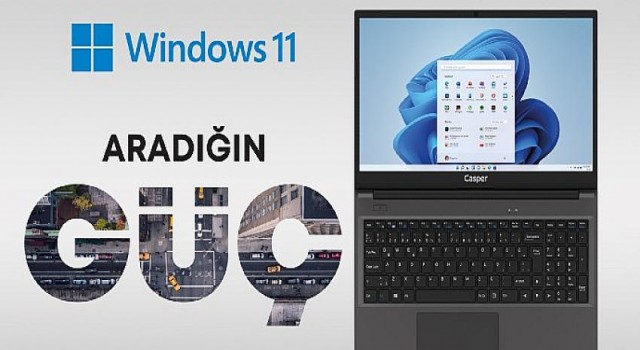 YENİ Windows 11’li Casper Bilgisayarlar Raflarda Yerini Aldı!