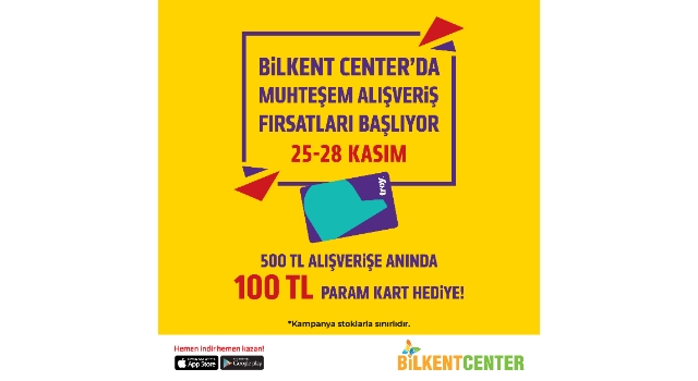 BİLKENT CENTER’DA MUHTEŞEM KASIM FIRSATINI KAÇIRMAYIN!