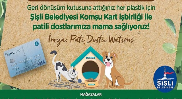 Pati Dostu Watsons & Şişli Belediyesi Komşu Kart İş Birliği