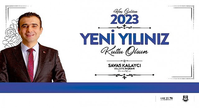 Karaman Belediye Başkanı Savaş Kalaycı, yeni yıl dolayısıyla bir mesaj yayınladı.