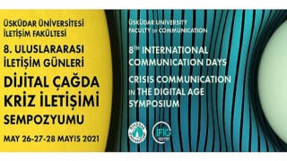 Pandemiyle yeniden şekillenen iletişim dünyası 8. Uluslararası İletişim Günleri’nde masaya yatırılıyor