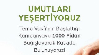 Kuzu Effect’ten Tema Vakfı’na 1000 fidan bağışı