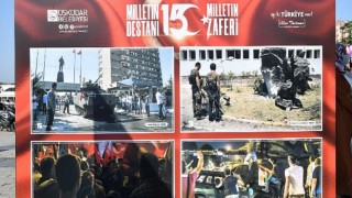 Üsküdar Meydanı’nda 15 Temmuz ”O AN” sergisi açıldı