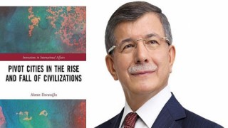 Davutoğlu’nun “Medeniyetler ve Şehirler” kitabının İngilizce versiyonu kitapseverlerle buluşuyor