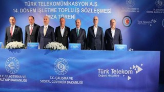 Türk Telekom ‘14. Dönem Toplu İş Sözleşmesi’ imzaları atıldı