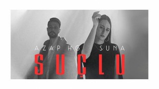 Azap HG ve Suna’dan Yeni Şarkı: “Suçlu”