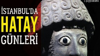 Hatay İstanbul’la buluşuyor!
