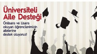 Üniversiteli Ailelere destek devam ediyor!