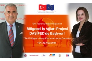 DASİFED Ev Sahipliğinde Bölgesel İş Ağları Projesi Başlıyor