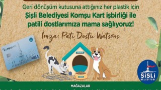 Pati Dostu Watsons & Şişli Belediyesi Komşu Kart İş Birliği