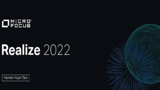 Micro Focus “Realize 2022”de dijital dönüşümü güçlendirecek trendleri açıklayacak
