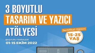 Gençler İçin 3 Boyutlu Tasarım ve Yazıcı Atölyesi Başlıyor