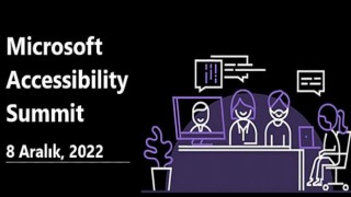 Microsoft Erişilebilirlik Zirvesi, 8 Aralık’ta düzenleniyor