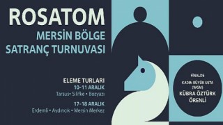 İlk ‘Rosatom Mersin Bölge Satranç Turnuvası’ Mersin’de 10 Aralık’ta Başlıyor