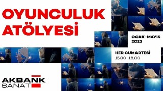 Akbank Sanat Oyunculuk Atölyesi başlıyor!