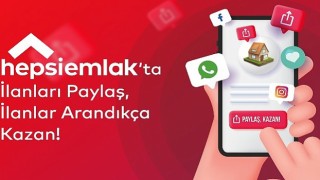 Hepsiemlak tan Yeni Özellik: “Paylaş Kazan”