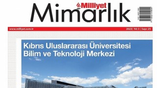 Milliyet Mimarlık Dergisi nin Ocak sayısının kapağını Kıbrıs Uluslararası Üniversitesi Bilim ve Teknoloji Merkezi süslüyor!