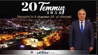 Başkan Savranın Nevşehirin il oluşunun 69. Yıl dönümünde mesaj 